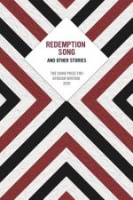 Redemption Song and Other Stories: The Caine Prize for African Writing 2018