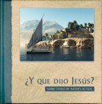 Y Que Dijo Jesus?: Sobre Temas de Interes Actual