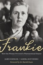 Frankie: How One Woman Prevented a Pharmaceutical Disaster