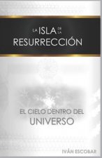 La isla de la Resurrección: El Cielo dentro del Universo