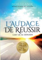 L'audace de reussir