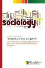 Tiraram a Funai da gente