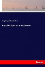 Recollections of a fox-hunter