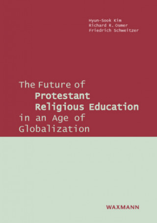 The Future of Protestant Religious Education in an Age of Globalization