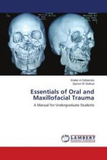 Essentials of Oral and Maxillofacial Trauma