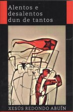 Alentos e desalentos dun de tantos