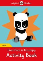 Pom Pom is Grumpy Activity Book - Ladybird Readers Level 1