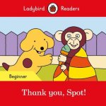 Ladybird Readers Beginner Level - Spot - Thank you, Spot! (ELT Graded Reader)