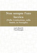 Non sempre l'oro luccica