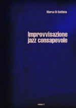 Improvvisazione Jazz Consapevole (volume 3)