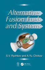 Alternative Fusion Fuels and Systems