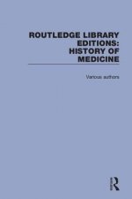 Routledge Library Editions: History of Medicine
