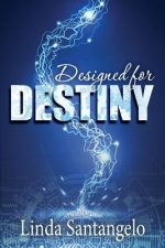 Designed for Destiny