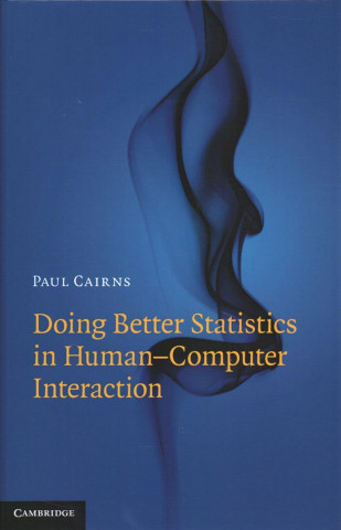 Doing Better Statistics in Human-Computer Interaction