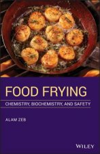 Food Frying - Chemistry, Biochemistry and Safety