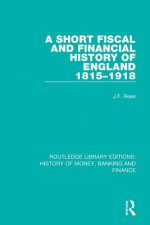Short Fiscal and Financial History of England 1815-1918