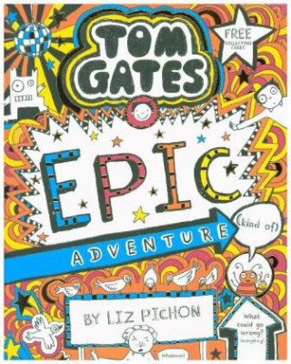 Tom Gates 13: Tom Gates: Epic Adventure (kind of)