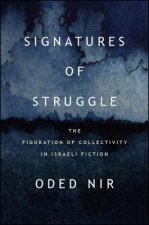 Signatures of Struggle: The Figuration of Collectivity in Israeli Fiction