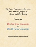 Great Controversy Between Christ and His Angels and Satan and His Angels