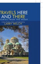 Travels Here and There