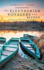 Eleutherian Voyagers and Beyond