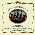 Little Songs of Long Ago: With Transcriptions and Annotations