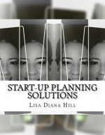 Start-Up Planning Solutions: Home Based Business