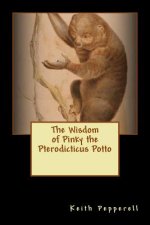 The Wisdom of Pinky the Pterodicticus Potto