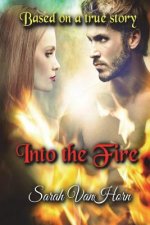 Into the Fire: Triumph Through Tears