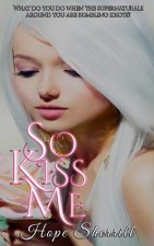 So Kiss Me