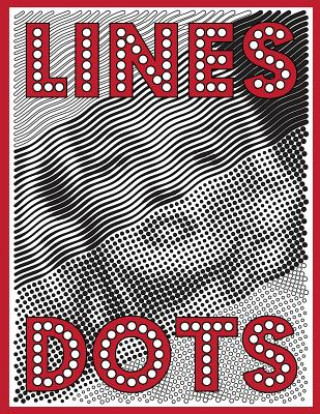 Lines & Dots: New Kind of Coloring with One Color to Use for Adults Relaxation & Stress Relief
