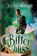Bitter Bliss: Rosewood Academy for Witches and Mages