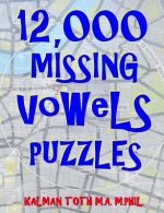 12,000 Missing Vowels Puzzles: Boost Your Brain Power While Having Fun