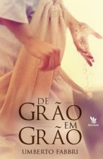 De gr?o em gr?o