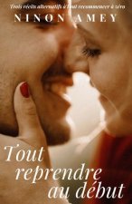 Tout reprendre au début