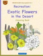 BROCKHAUSEN Colouring Book Vol. 2 - Recreation: Exotic Flowers in the Desert