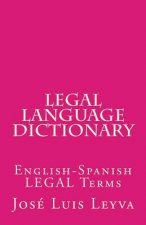 Legal Language Dictionary: English-Spanish LEGAL Terms