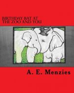 Birthday Bat at the Zoo and You