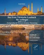 Das Erste Türkische Lesebuch für Anfänger: Stufen A1 A2 Zweisprachig mit Türkisch-deutscher Übersetzung