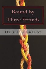 Bound by Three Strands