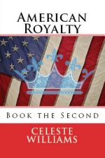 American Royalty: Book the Second