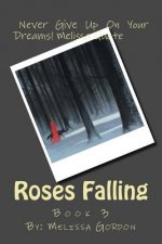 Roses Falling: Book 3