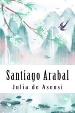 Santiago Arabal: Historia de un pobre ni?o