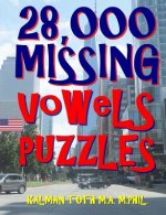 28,000 Missing Vowels Puzzles: Boost Your IQ & Improve Memory While Having Fun