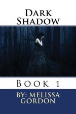 Dark Shadow: Book 1