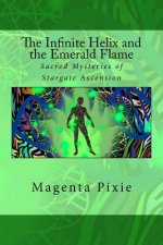 The Infinite Helix and the Emerald Flame: Sacred Mysteries of Stargate Ascension