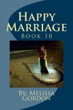 Happy Marriage: Book 10