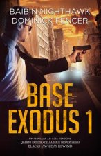 Base Exodus 1: Quarto episodio della serie di spionaggio Black Hawk Day Rewind