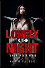 Lonely Is The Night