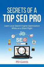Secrets of a Top SEO Pro: Learn Local Search Engine Optimization While on a Short Flight